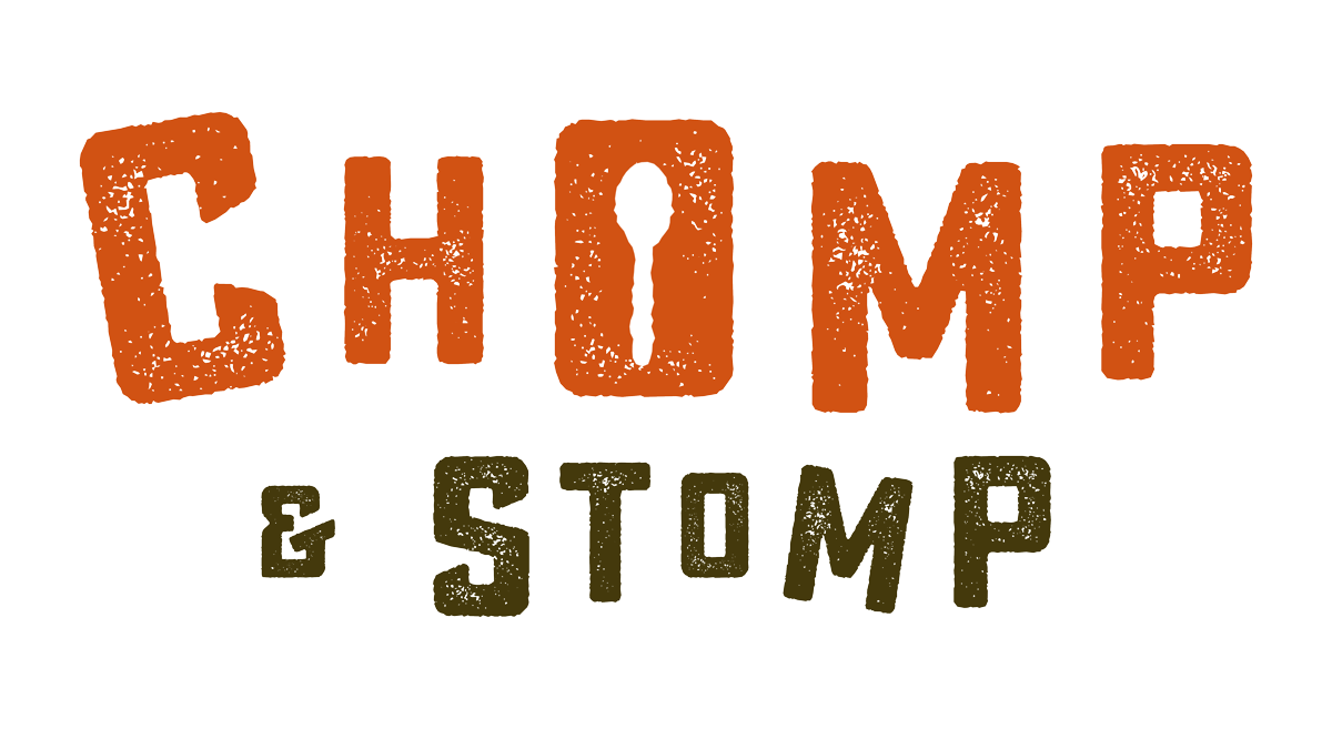 Chomp and Stomp